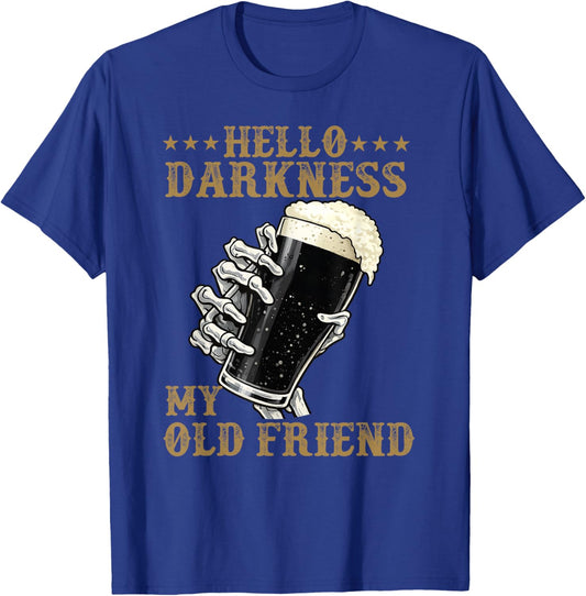 Hello Darkness My Old Friend Stout Dark Beer Potter Lover T-Shirt - T-Shirt | Royal