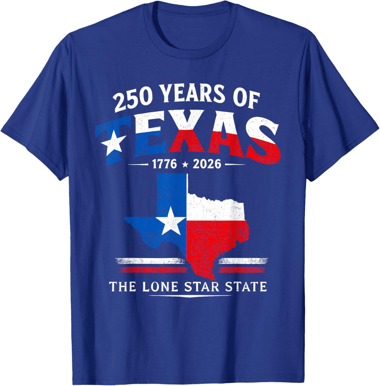 250 Years of Texas 250th Birthday 1776 2026 Lone Star State T-Shirt - T-Shirt | Royal