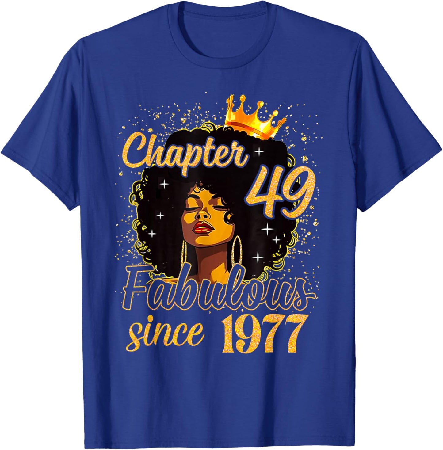 Sweet 49 Afro Queen Fabulous Since 1977 Birthday Women Girl T-Shirt - T-Shirt | Royal