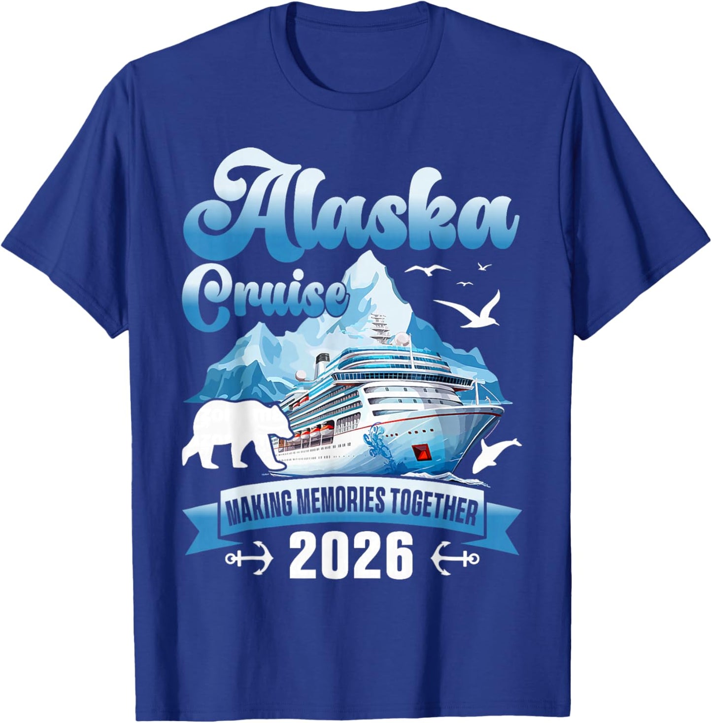 Alaska Cruise 2026 Family Friends Vacation Travel Matching T-Shirt - T-Shirt | Royal