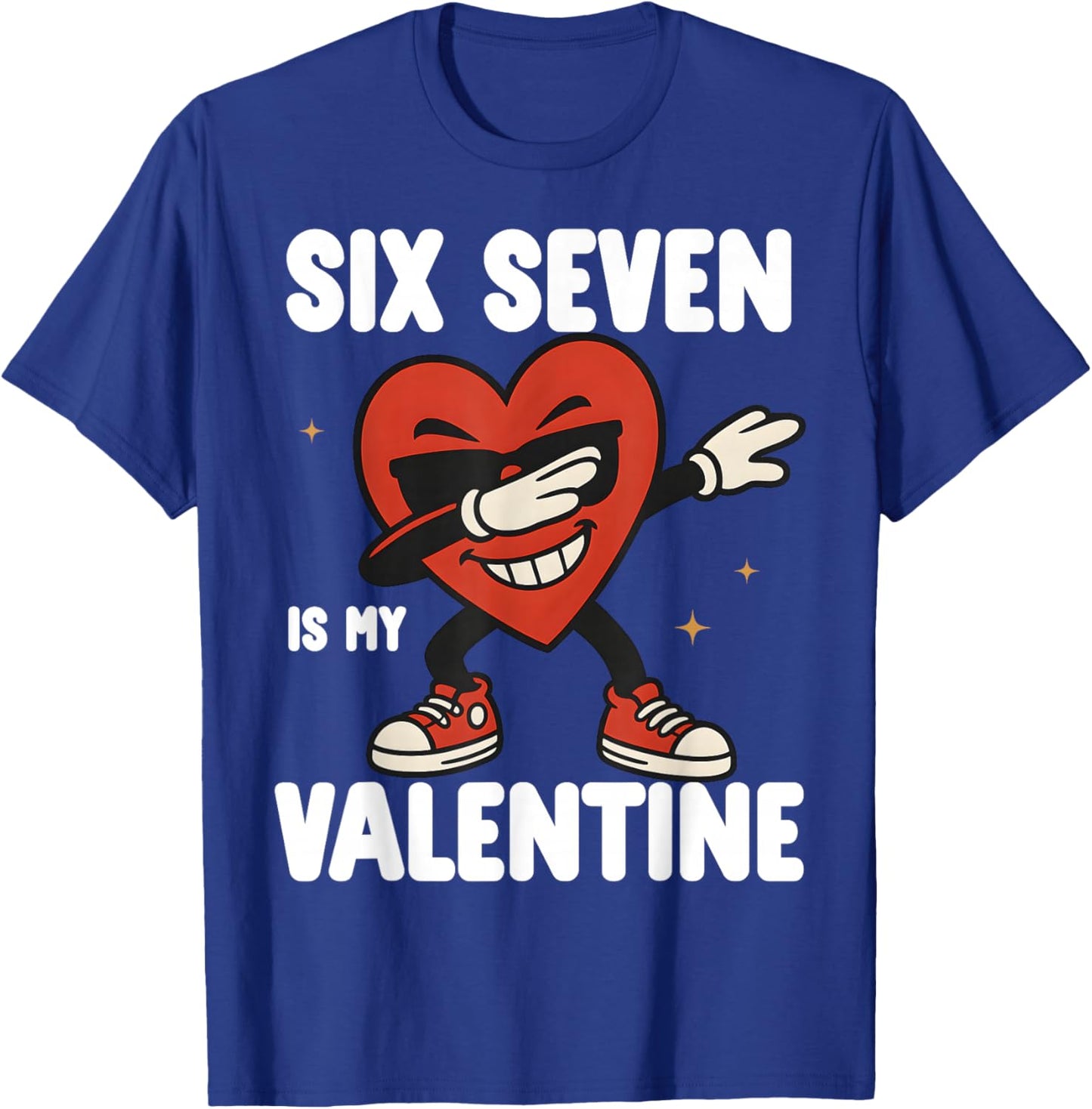 67 Valentine's Day for Boys Girls Kids 6 7 Meme Six Seven T-Shirt - T-Shirt | Royal
