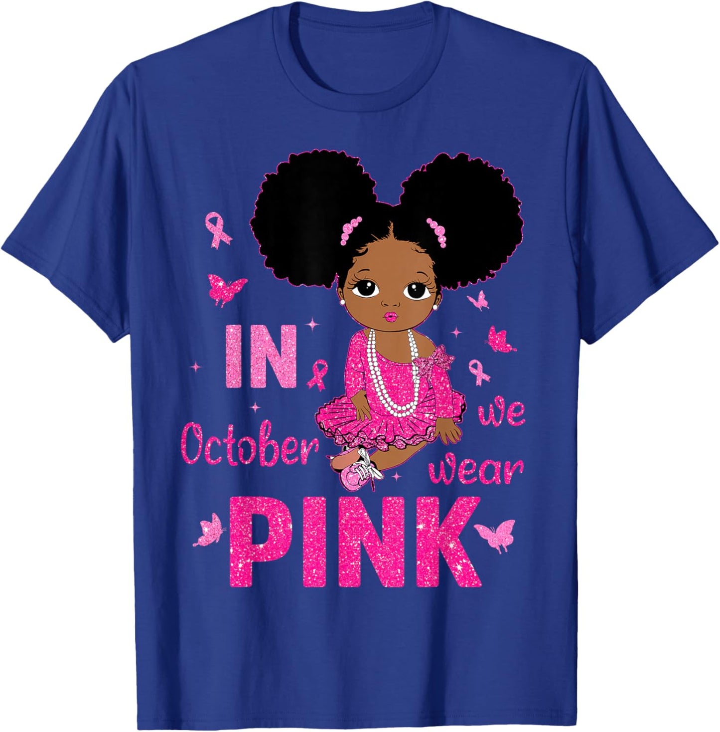 Messy Bun in October We Wear Pink Breast Cancer Black Girls T-Shirt - T-Shirt | Royal