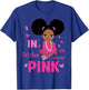 Messy Bun in October We Wear Pink Breast Cancer Black Girls T-Shirt - T-Shirt | Royal