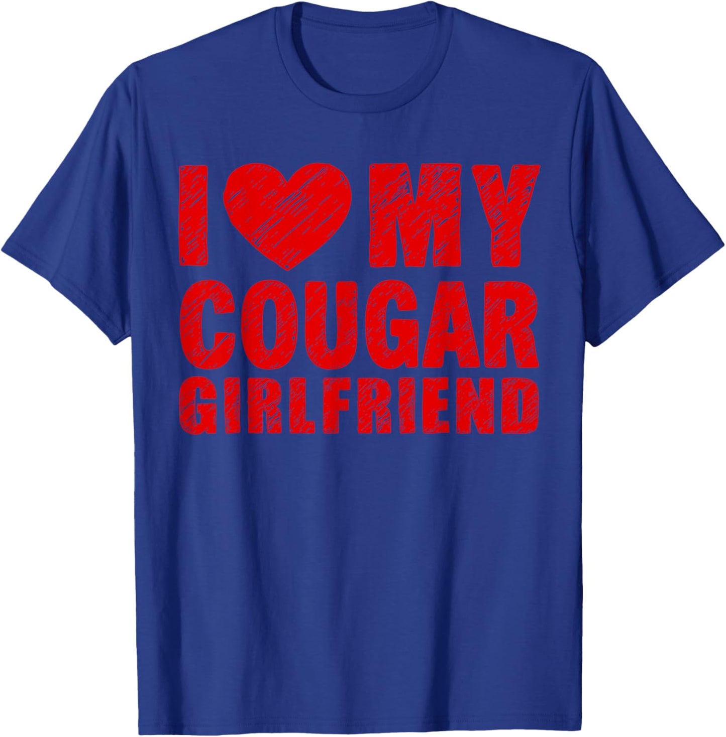I Love My Cougar Girlfriend Heart Valentine Couple Men T-Shirt - T-Shirt | Royal