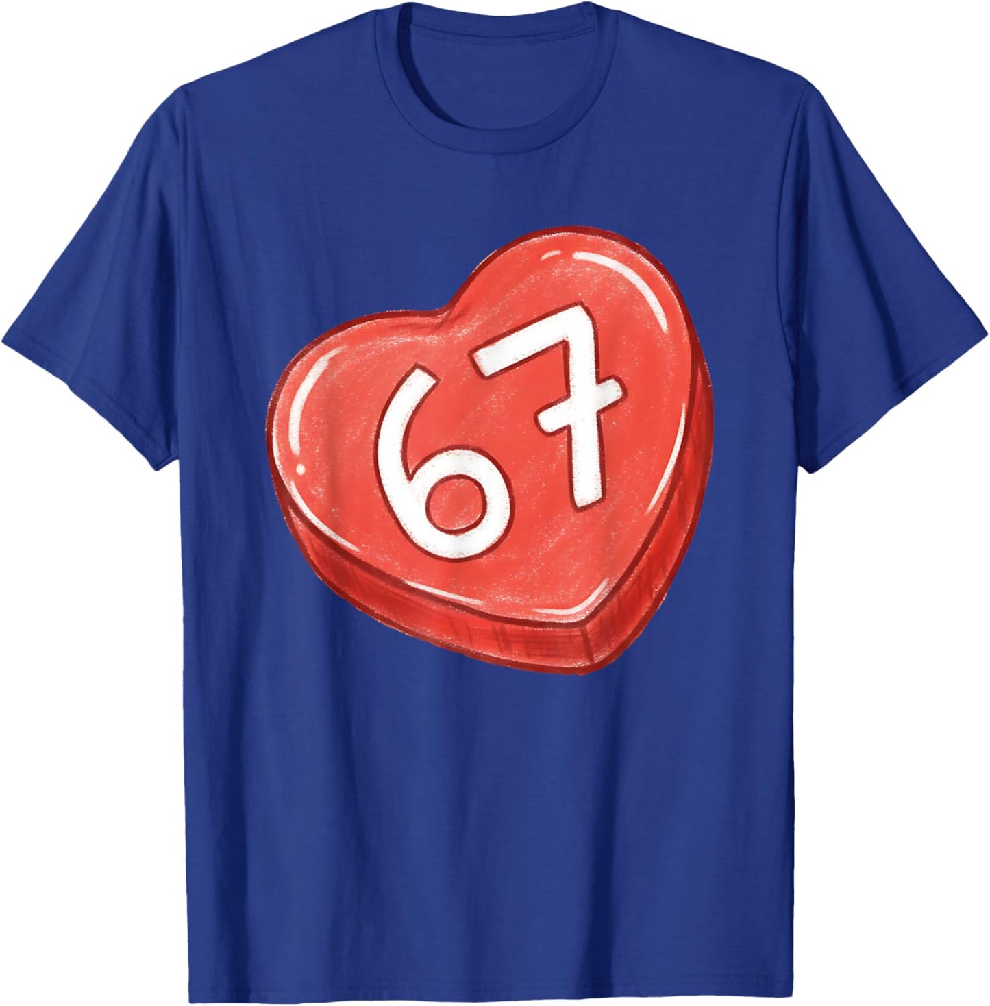 67 Heart Valentine Funny Conversation Heart Six Seven Quote T-Shirt - T-Shirt | Royal