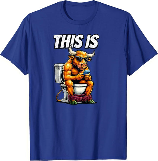 This is Some Bull Crap - Cow BS Toilet Humor Distressed Meme T-Shirt - T-Shirt | Royal