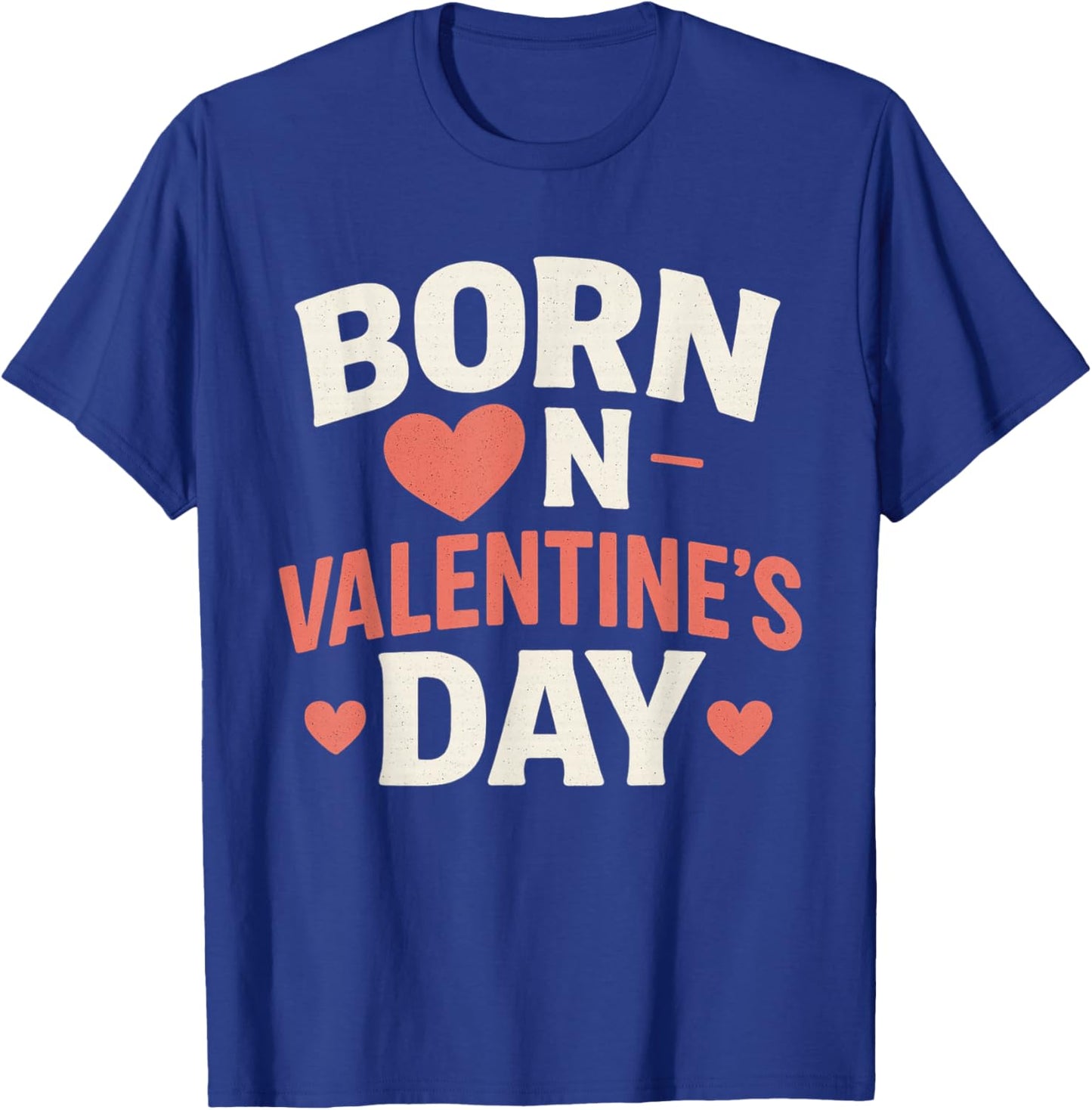 Born On Valentines Day Birthday Valentine Boy Girl Kid T-Shirt - T-Shirt | Royal