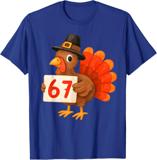 67 Meme Humor 6-7 Funny Six Seven Thanksgiving Turkey 6 7 T-Shirt - T-Shirt | Royal