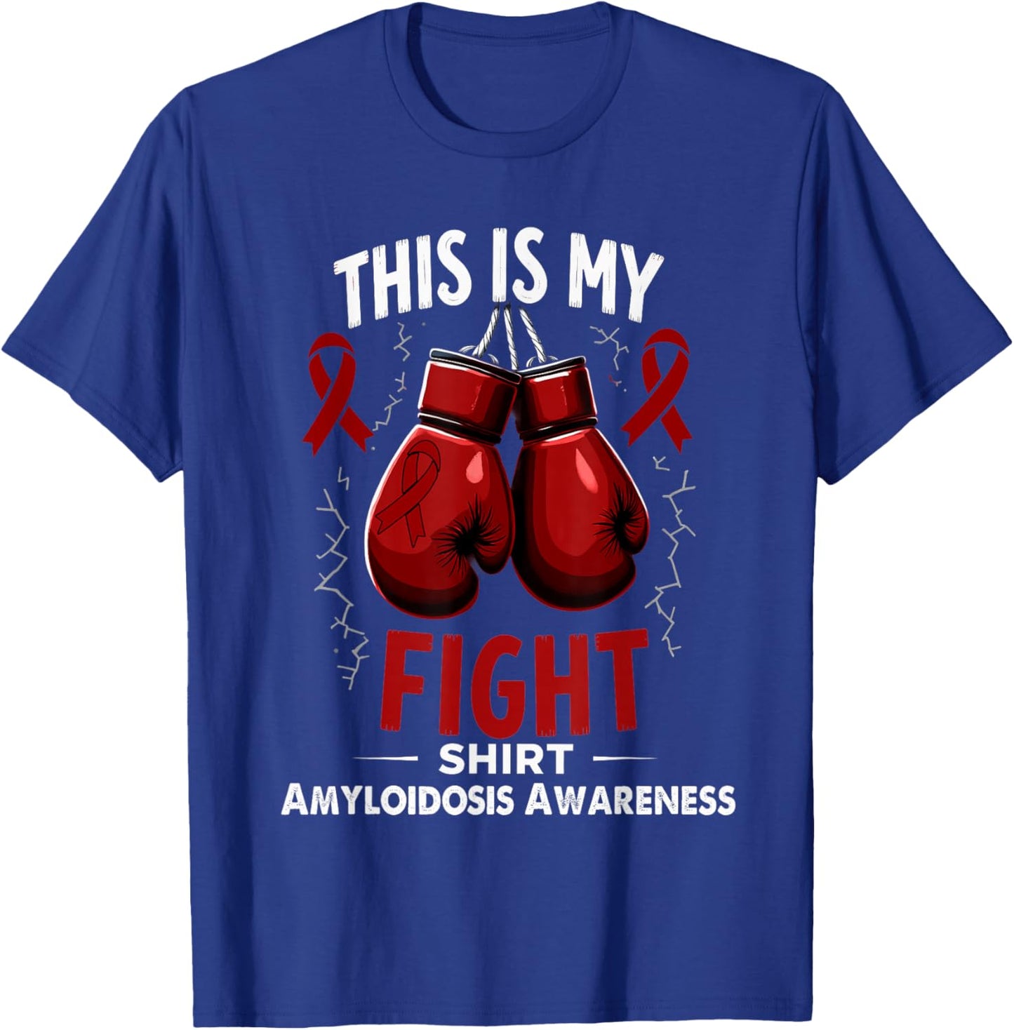 Amyloidosis Awareness This is My Fight T-Shirt - T-Shirt | Royal