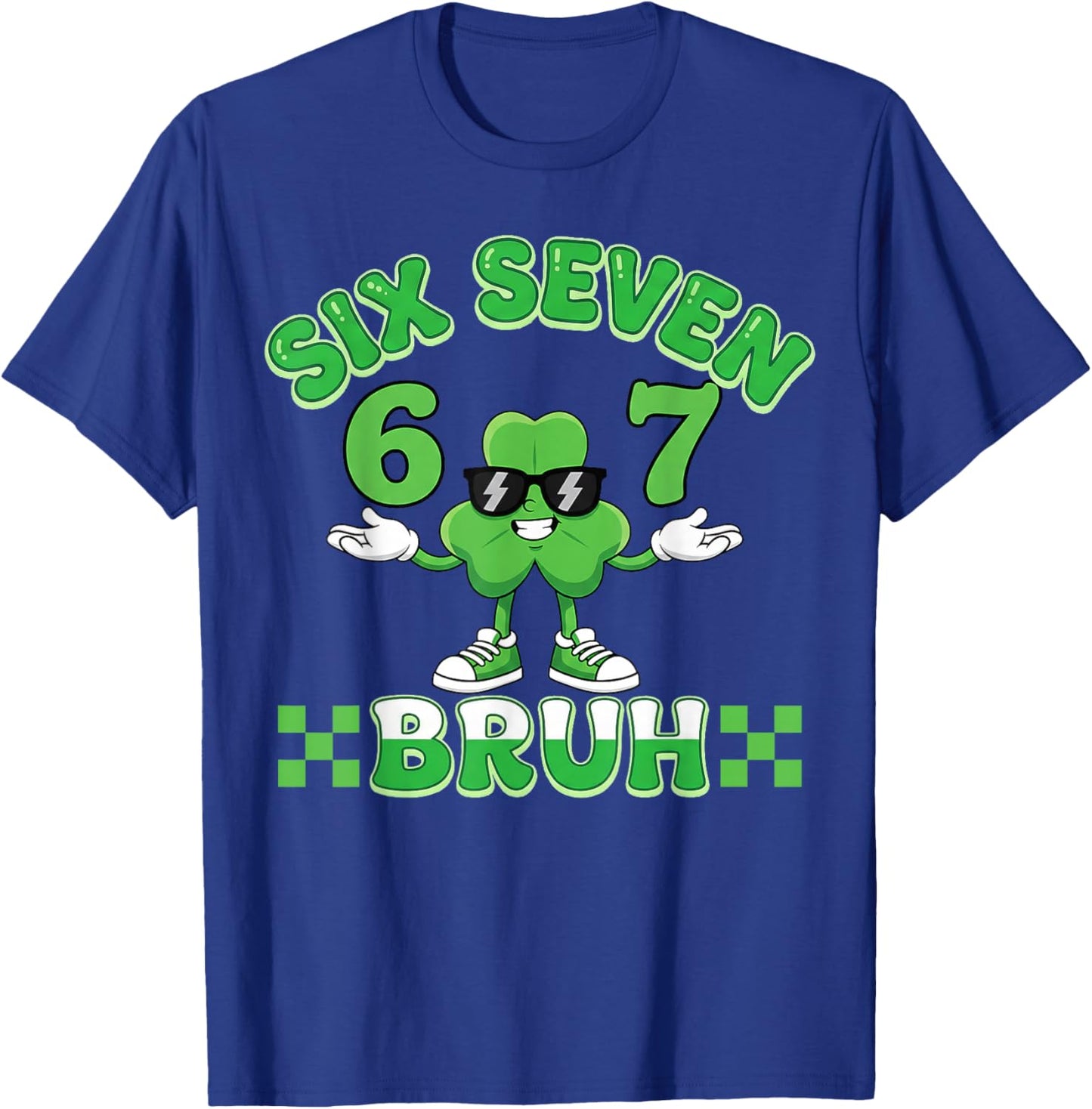 Funny 6 7 st Patricks Day six Seven Bruh Meme 67 Boys Kids T-Shirt - T-Shirt | Royal