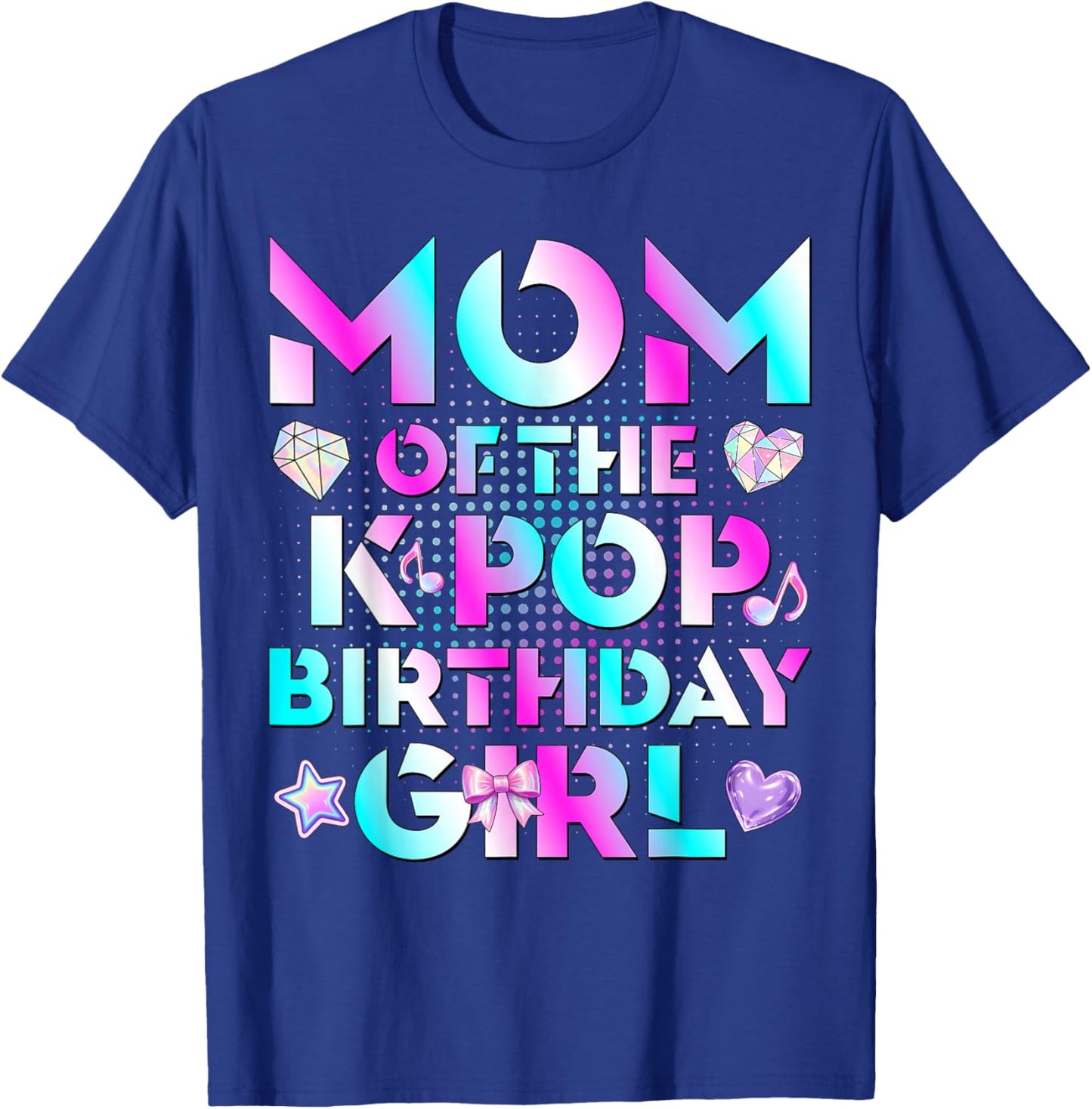 Mom of The K-Pop Birthday Girls Korean Music Lovers T-Shirt - T-Shirt | Royal