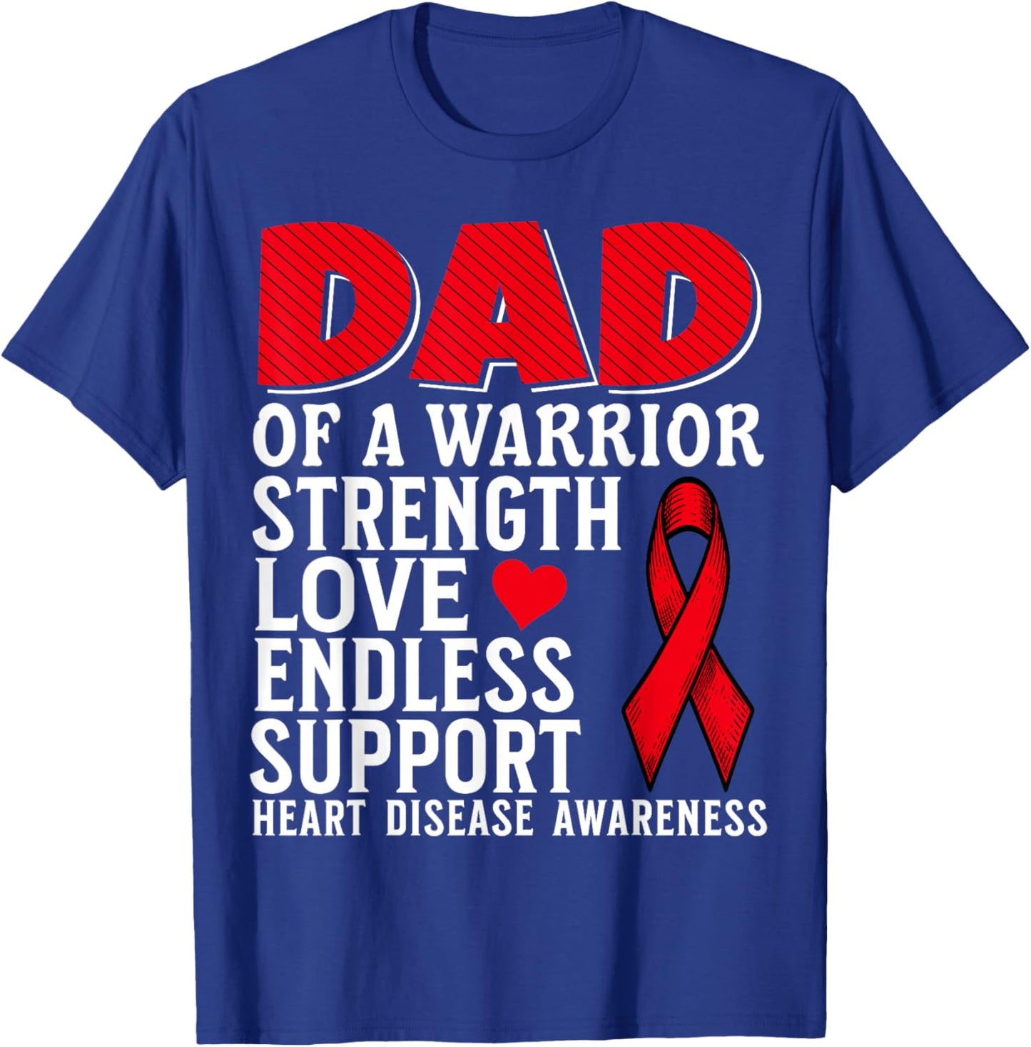 Dad of a Warrior Heart Disease Awareness Family Matching T-Shirt - T-Shirt | Royal