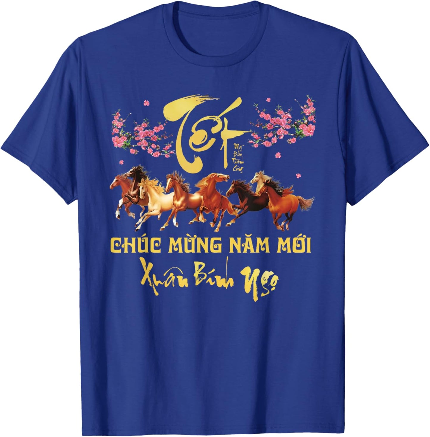 TET 2026 Chuc Mung NAM Moi Horse Vietnamese Lunar New Year T-Shirt - T-Shirt | Royal
