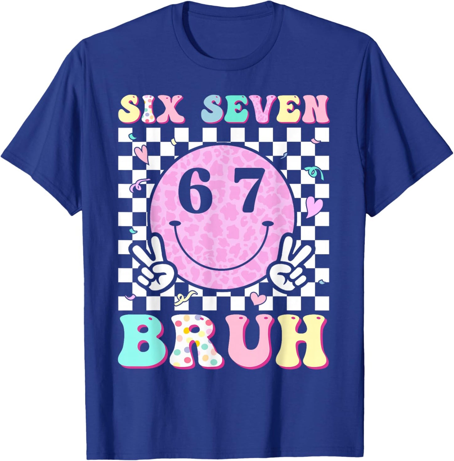 Six Seven Bruh Boys Teens Kids 6 7 Groovy Happy Face 67 Meme T-Shirt - T-Shirt | Royal