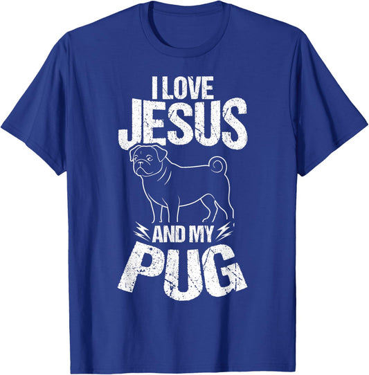 I Love Jesus and My Pug Christian Pug Lover T-Shirt - T-Shirt | Royal