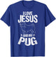 I Love Jesus and My Pug Christian Pug Lover T-Shirt - T-Shirt | Royal