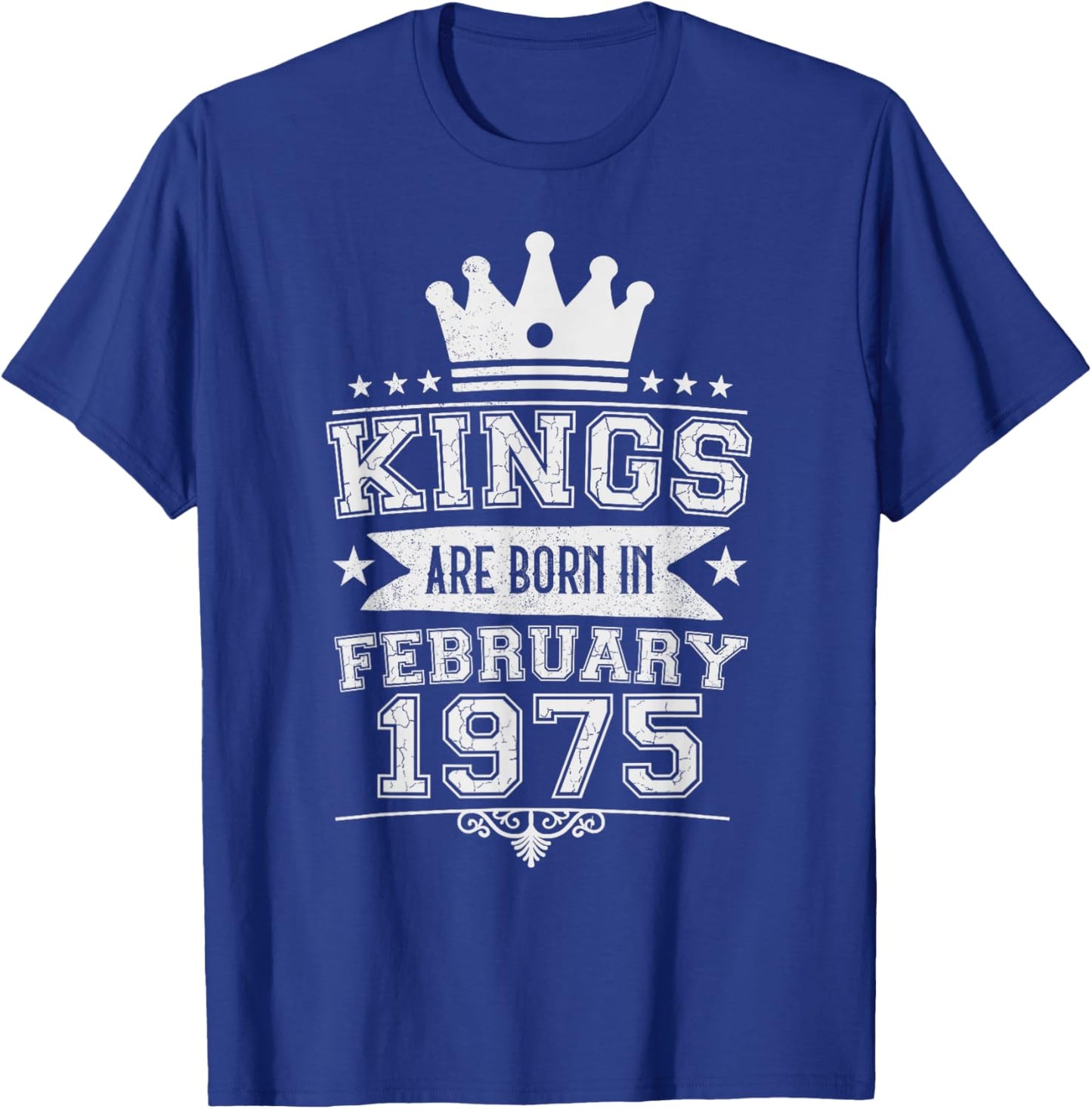 Kings are Born in February 1975 51st Birthday Men Boys T-Shirt - T-Shirt | Royal