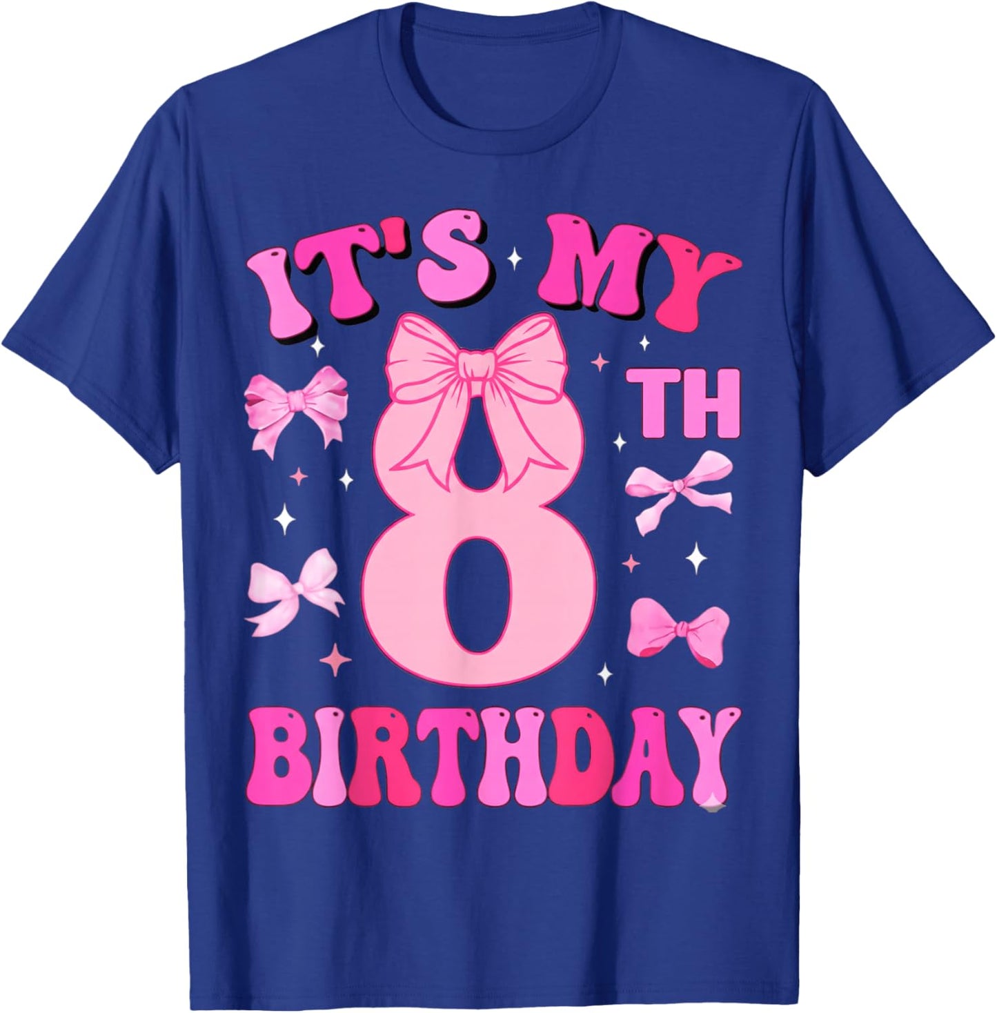8th Birthday Girls Eight Years Old It's My 8 Bday T-Shirt - T-Shirt | Royal