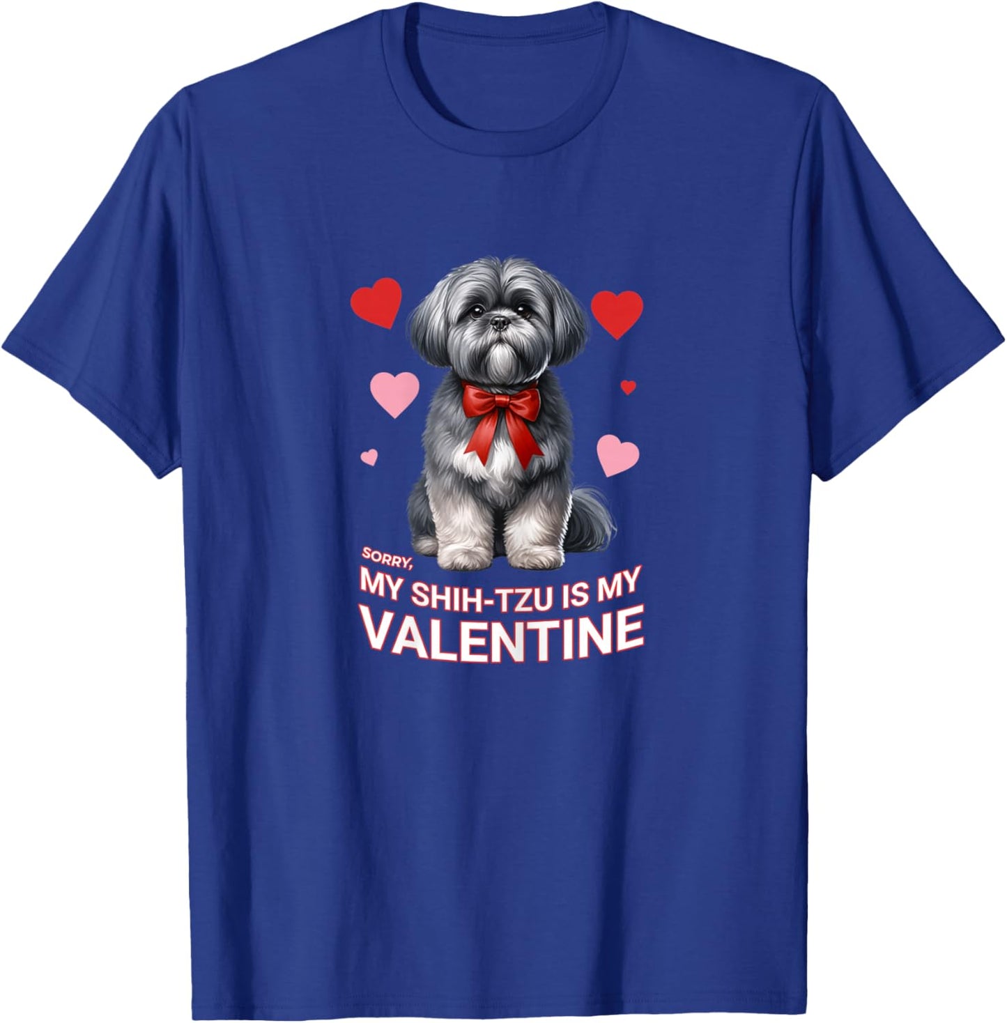 My Shih Tzu is My Valentine Dog Lover Design T-Shirt - T-Shirt | Royal
