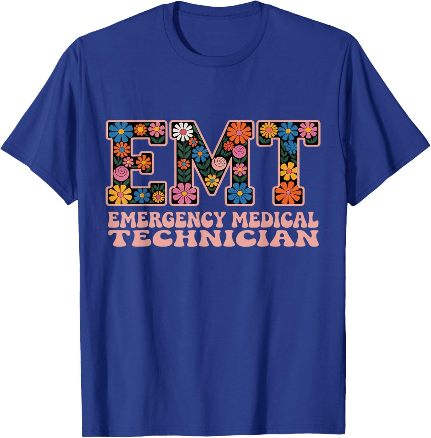 Groovy Floral EMT Emergency Medical Technician Paramedic T-Shirt - T-Shirt | Royal