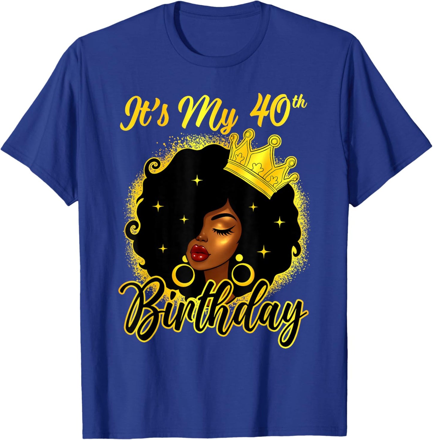 It's My 40th Birthday Afro Queen 40 Years Old Black Women T-Shirt - T-Shirt | Royal