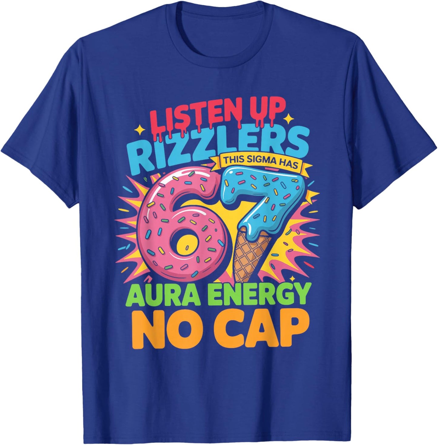 67 Six Seven Get Sendy Meme Design Funny 6 7 Sigma Rizzlers T-Shirt - T-Shirt | Royal