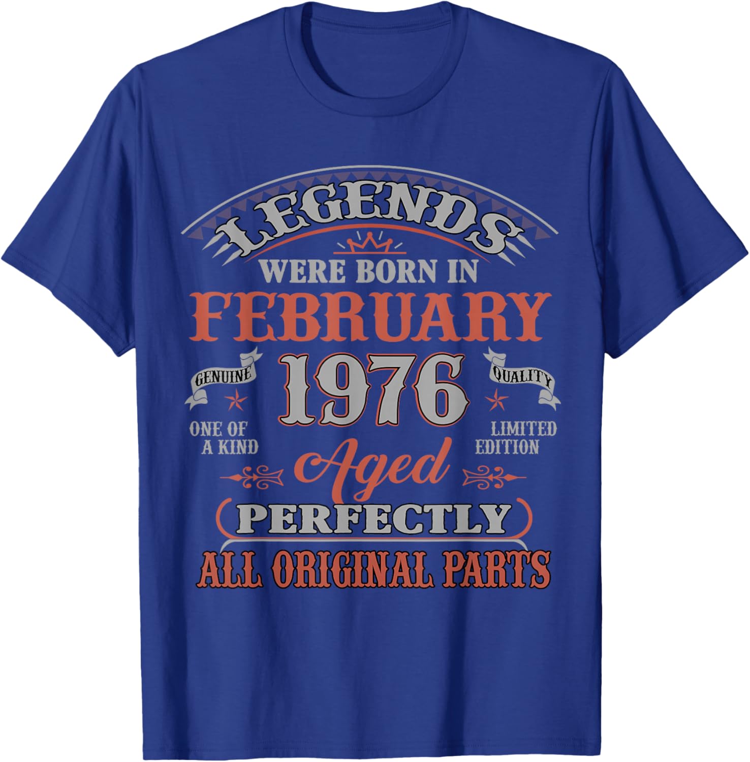 50th Birthday Gift Legend Born in February 1976 50 Yrs Old T-Shirt - T-Shirt | Royal