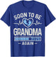 Soon to Be Grandma Again 2026 Pregnancy Expecting Baby Funny T-Shirt - T-Shirt | Royal