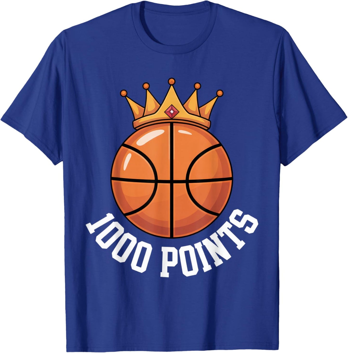 1000 Points Basketball Lovers Crown Achievement Sports Fans T-Shirt - T-Shirt | Royal