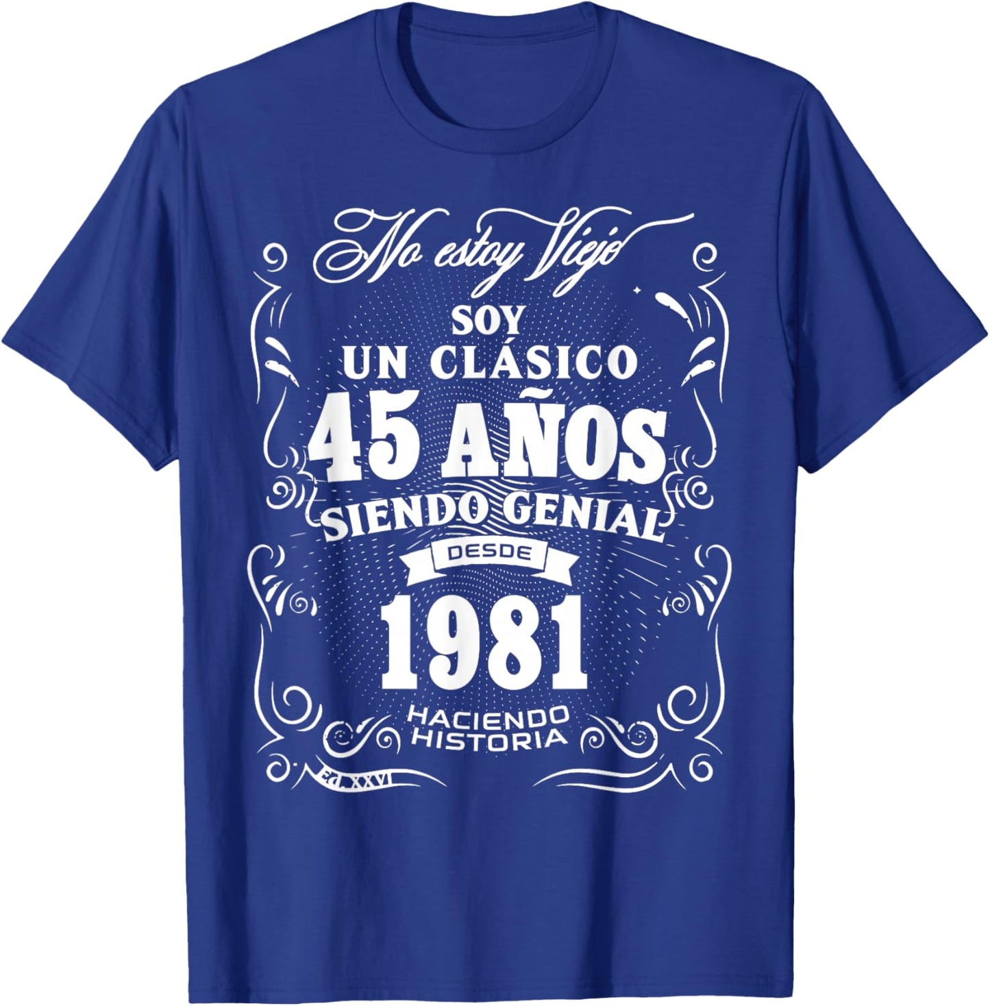 Vintage 45th Birthday Men Funny 1981 45 Birthday Spanish T-Shirt - T-Shirt | Royal