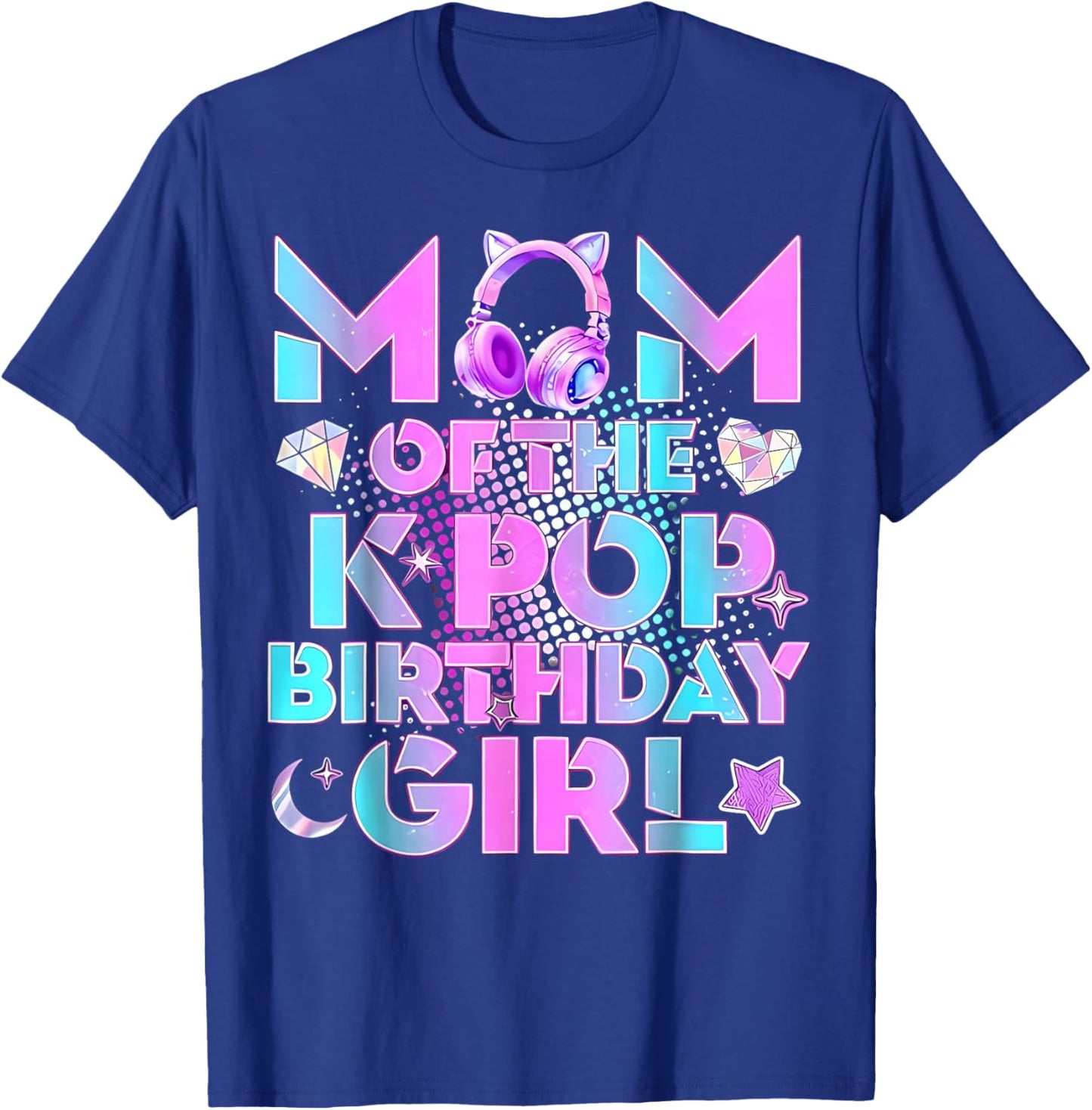 Mom of The K-Pop Birthday Girls Korean Music Lover Girl Kpop T-Shirt - T-Shirt | Royal