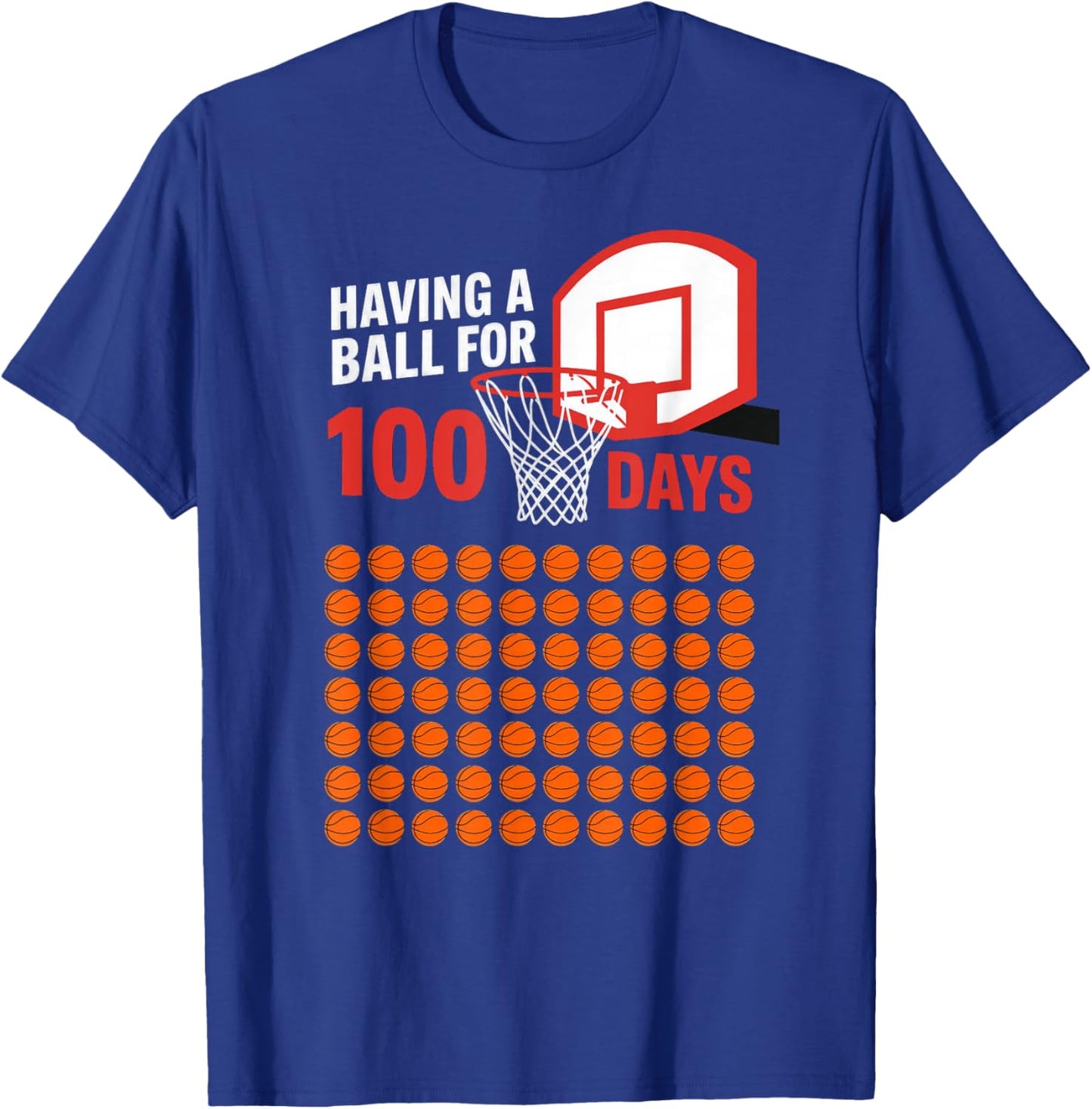 Having A Ball for 100 Days of School 100th Basketball T-Shirt - T-Shirt | Royal