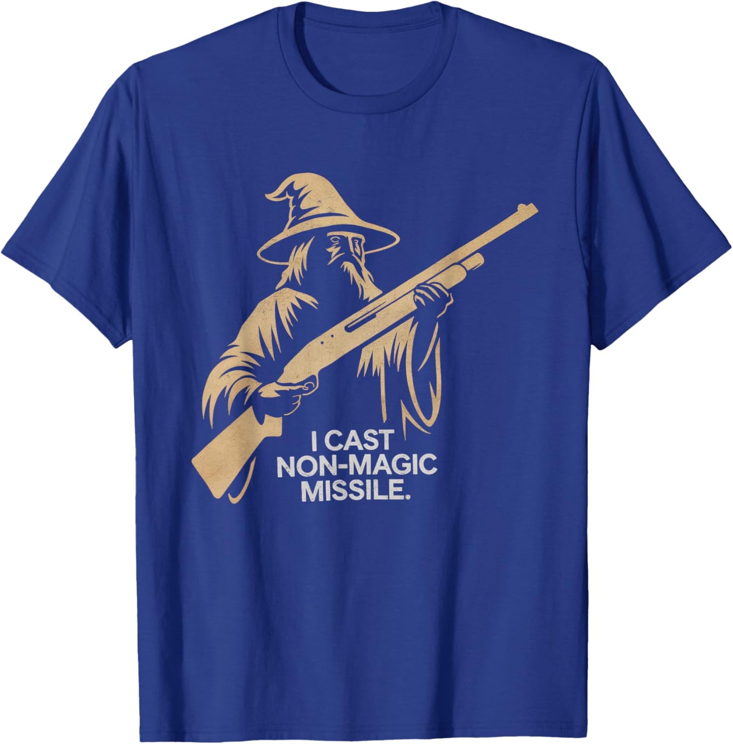 I Cast Non-Magic Missile Funny Wizard Parody Meme T-Shirt - T-Shirt | Royal