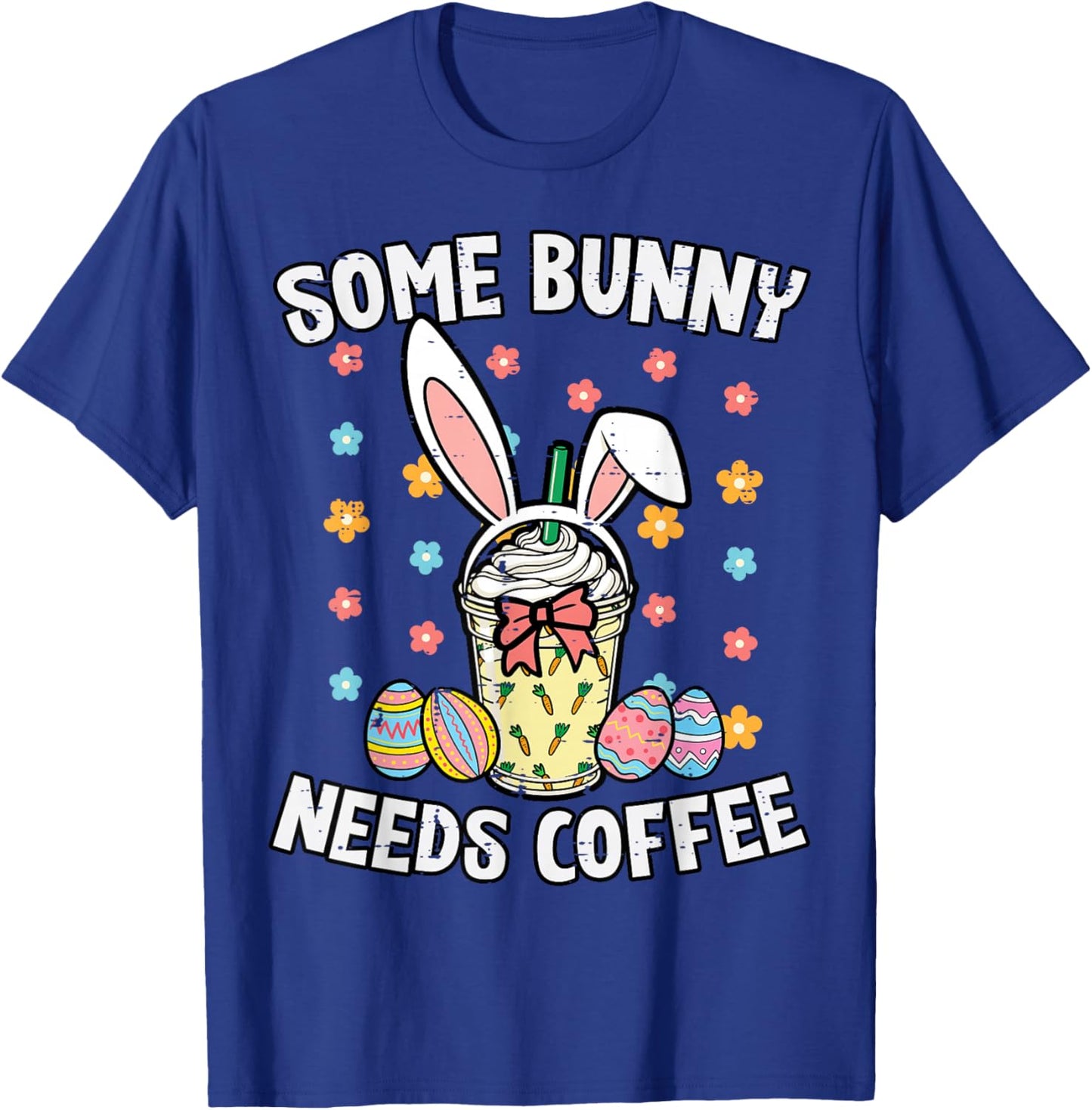 Easter Some Bunny Needs Coffee Funny Rabbit Women Girls Kids T-Shirt - T-Shirt | Royal
