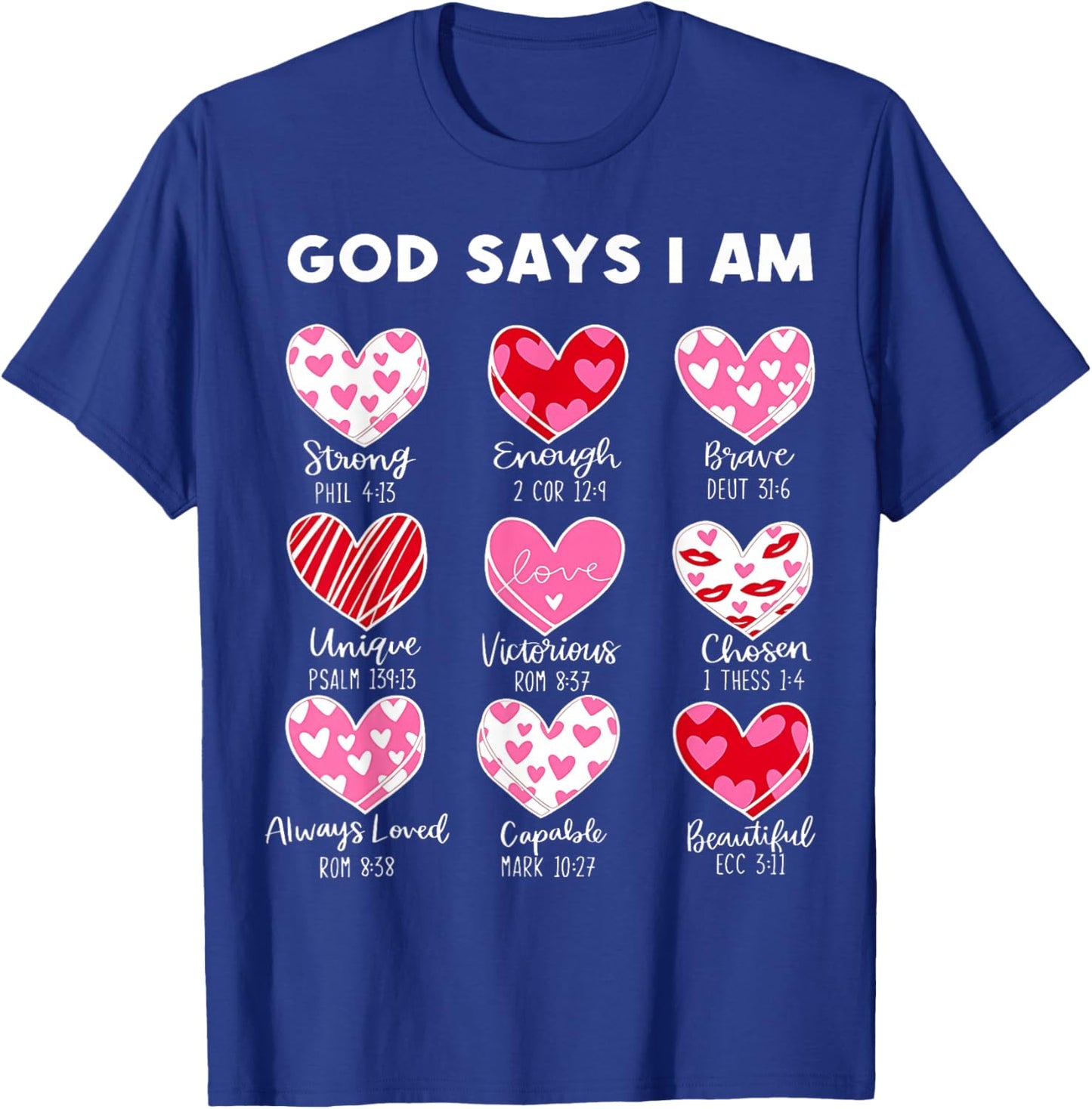 Valentine God Says I Am Heart Girl Women Kid Christian Bible T-Shirt - T-Shirt | Royal