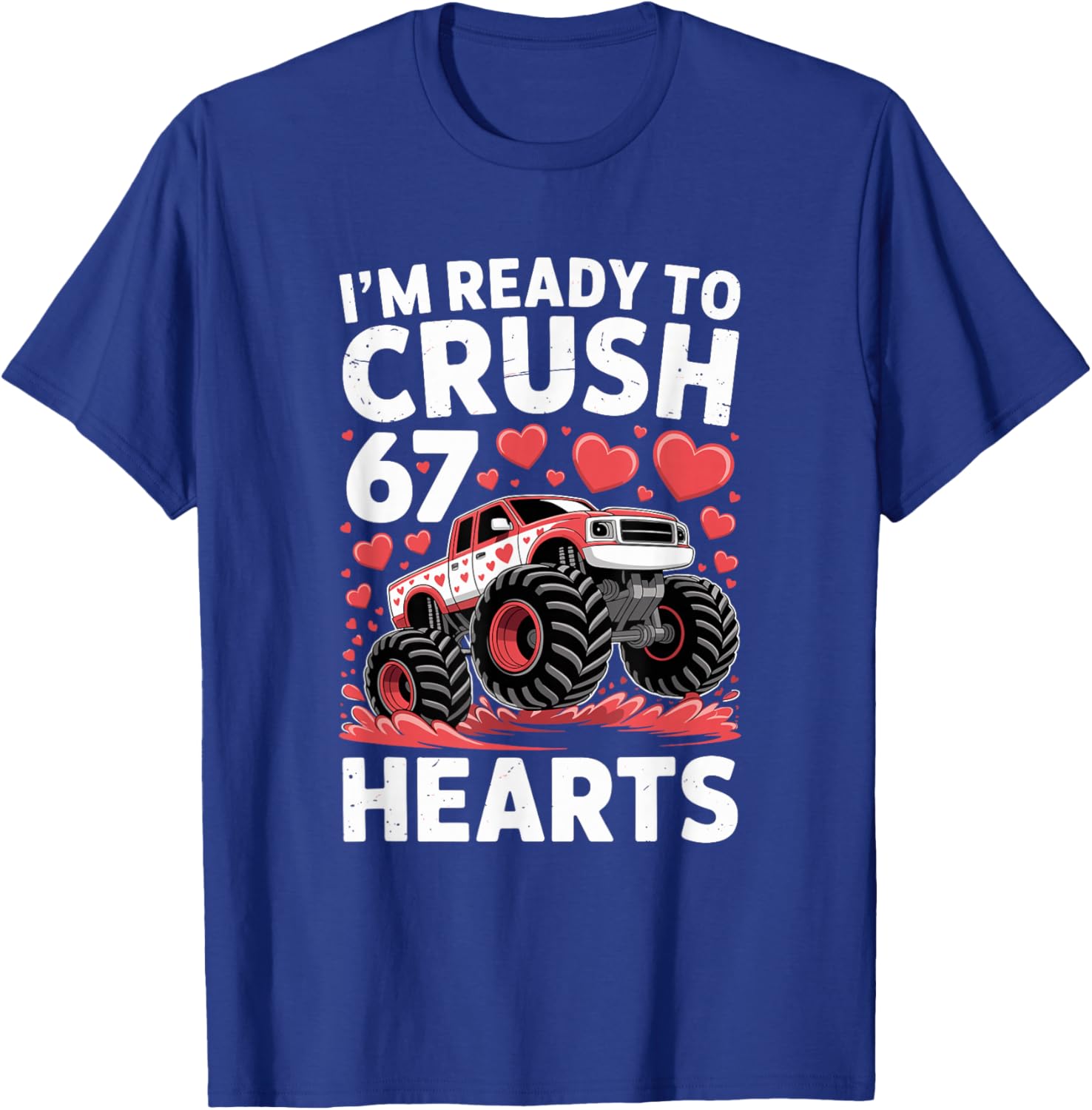 I'm Ready to Crush Hearts Monster Truck Valentine's Day T-Shirt - T-Shirt | Royal