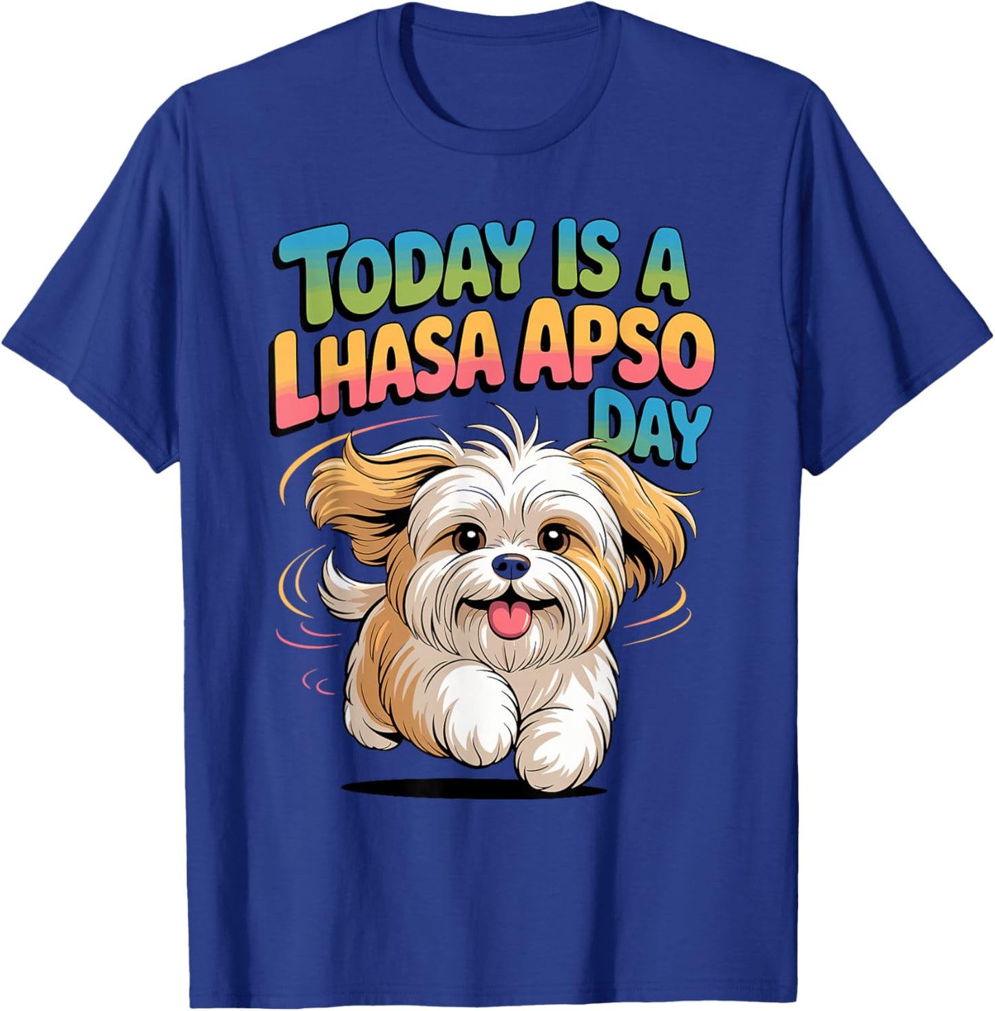 Today is a Lhasa Apso Day Cartoon Pet Toy Dog Small Breed T-Shirt - T-Shirt | Royal