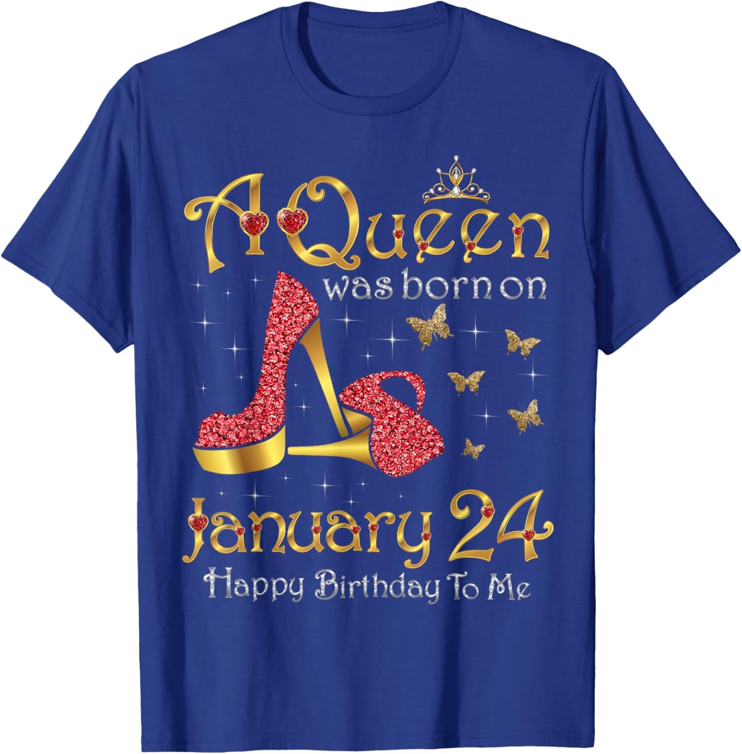 A Queen was Born on January 24, 24th January Birthday T-Shirt - T-Shirt | Royal