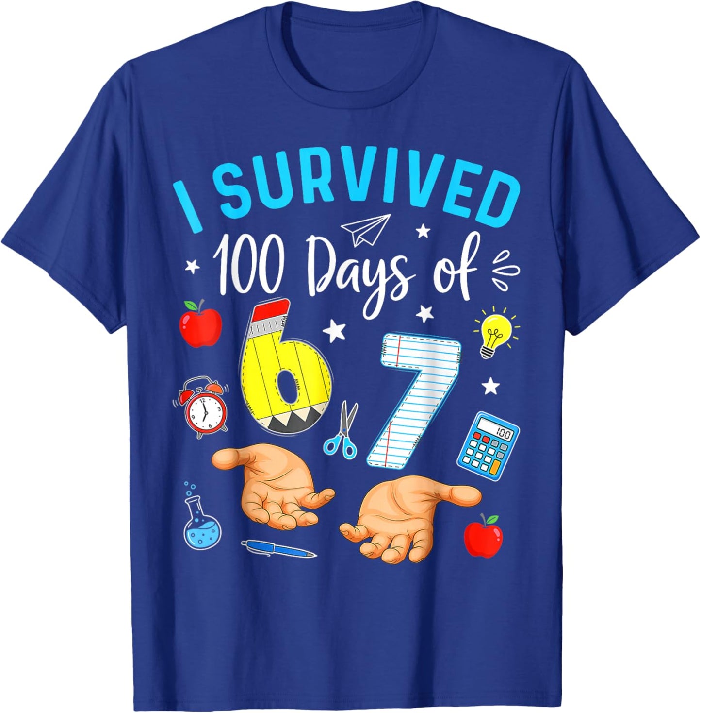 I Survived 100 Days of 67 Funny Meme 100th Day of School 6 7 T-Shirt - T-Shirt | Royal