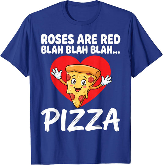 Roses are Red Blah Pizza Funny Valentine Food Lover Humor T-Shirt - T-Shirt | Royal