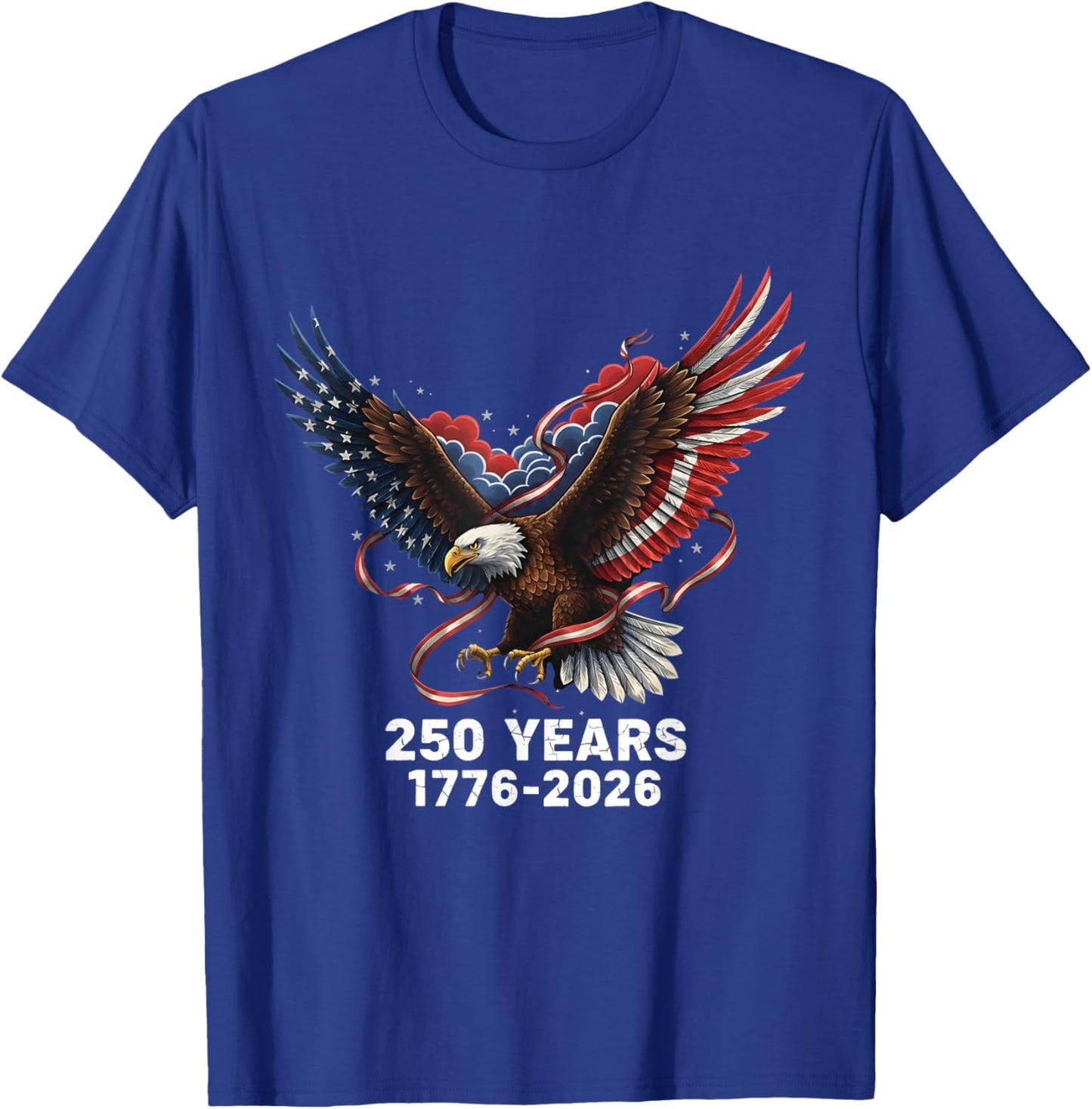 Eagle Flag 250 Years 1776-2026 250th Birthday T-Shirt - T-Shirt | Royal