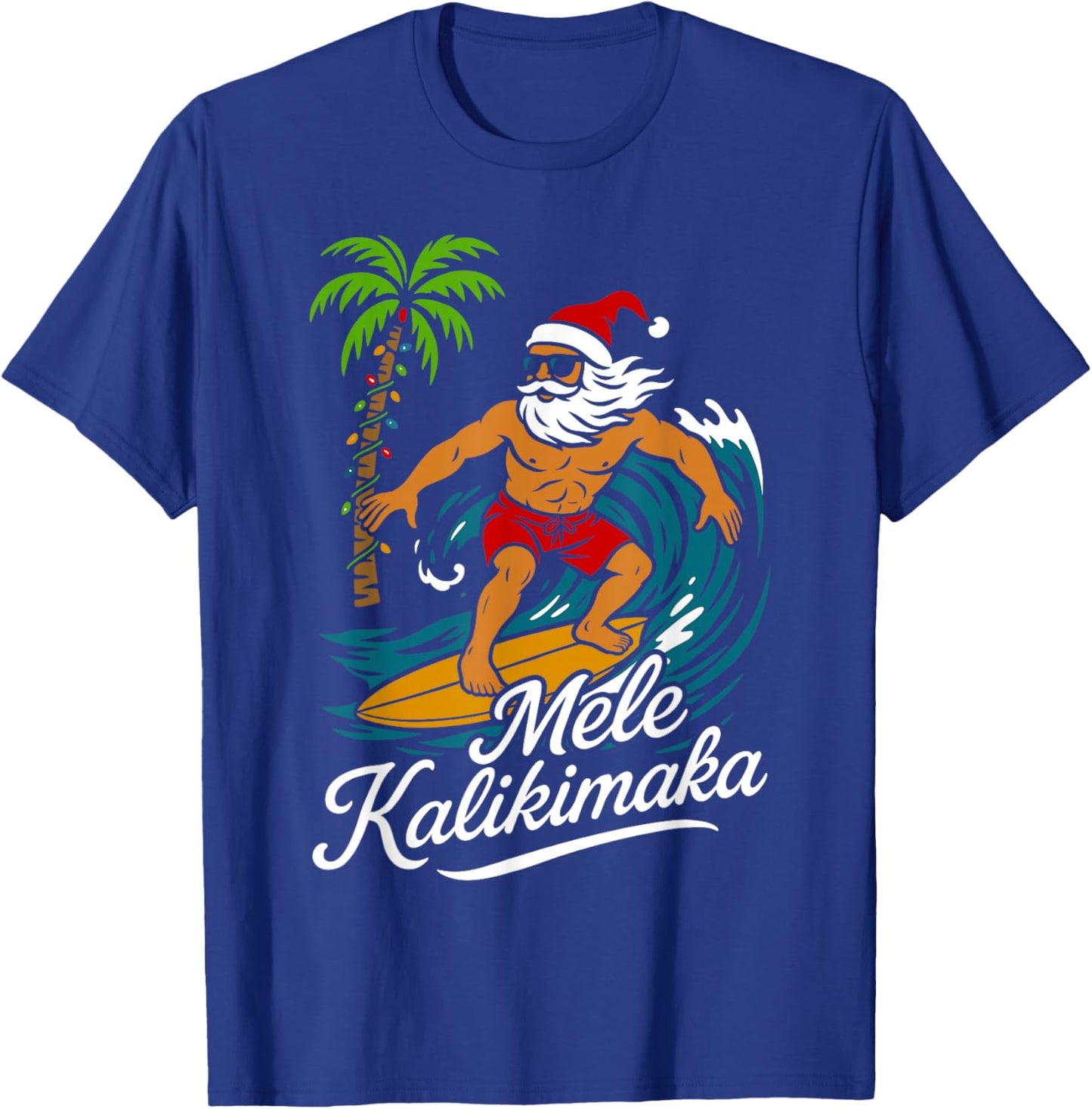 Mele Kalikimaka Hawaiian Christmas in July Hawaii Santa T-Shirt - T-Shirt | Royal
