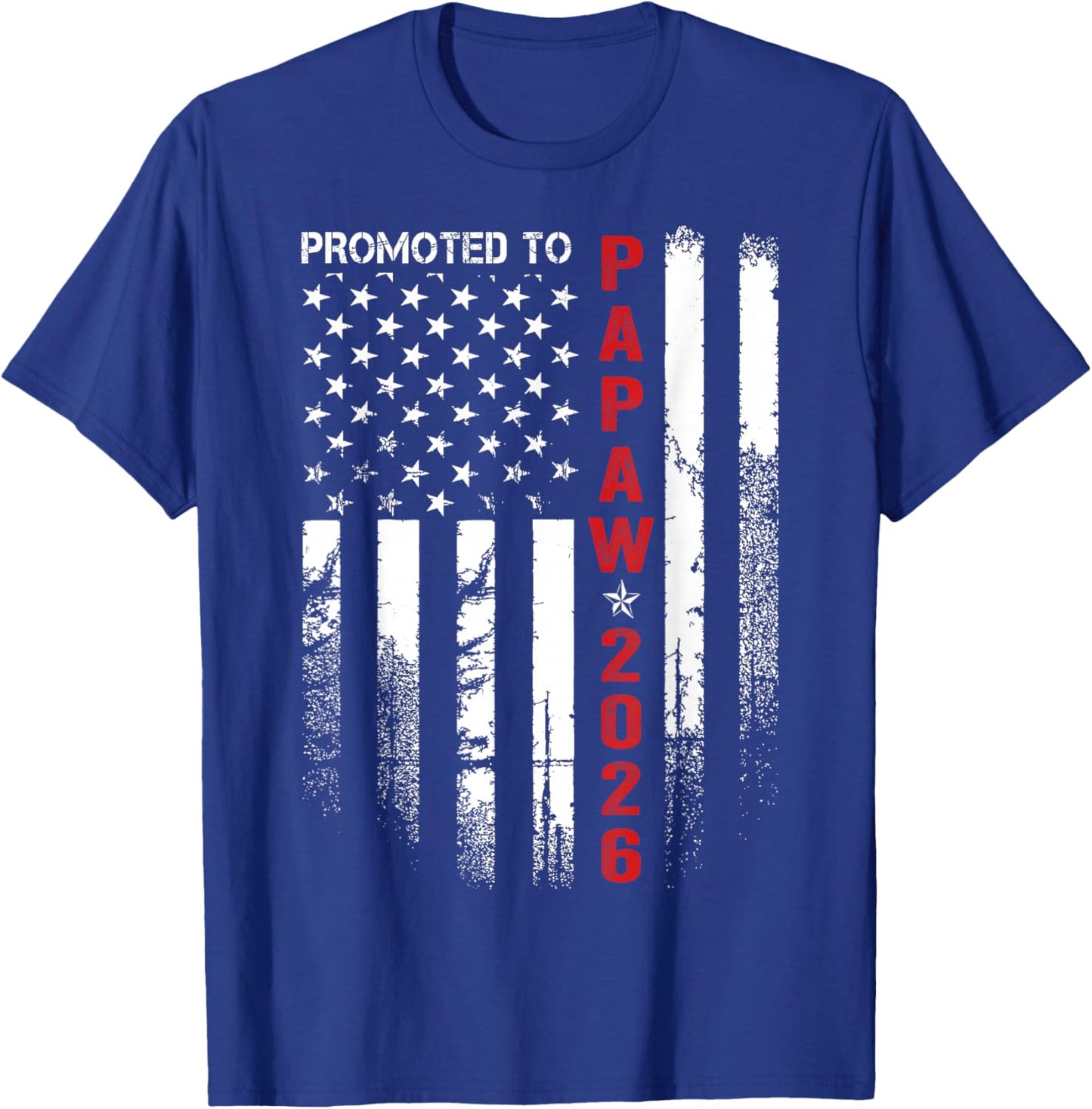 Patriotic Promoted to Papaw Est 2026 First Time Dad T-Shirt - T-Shirt | Royal