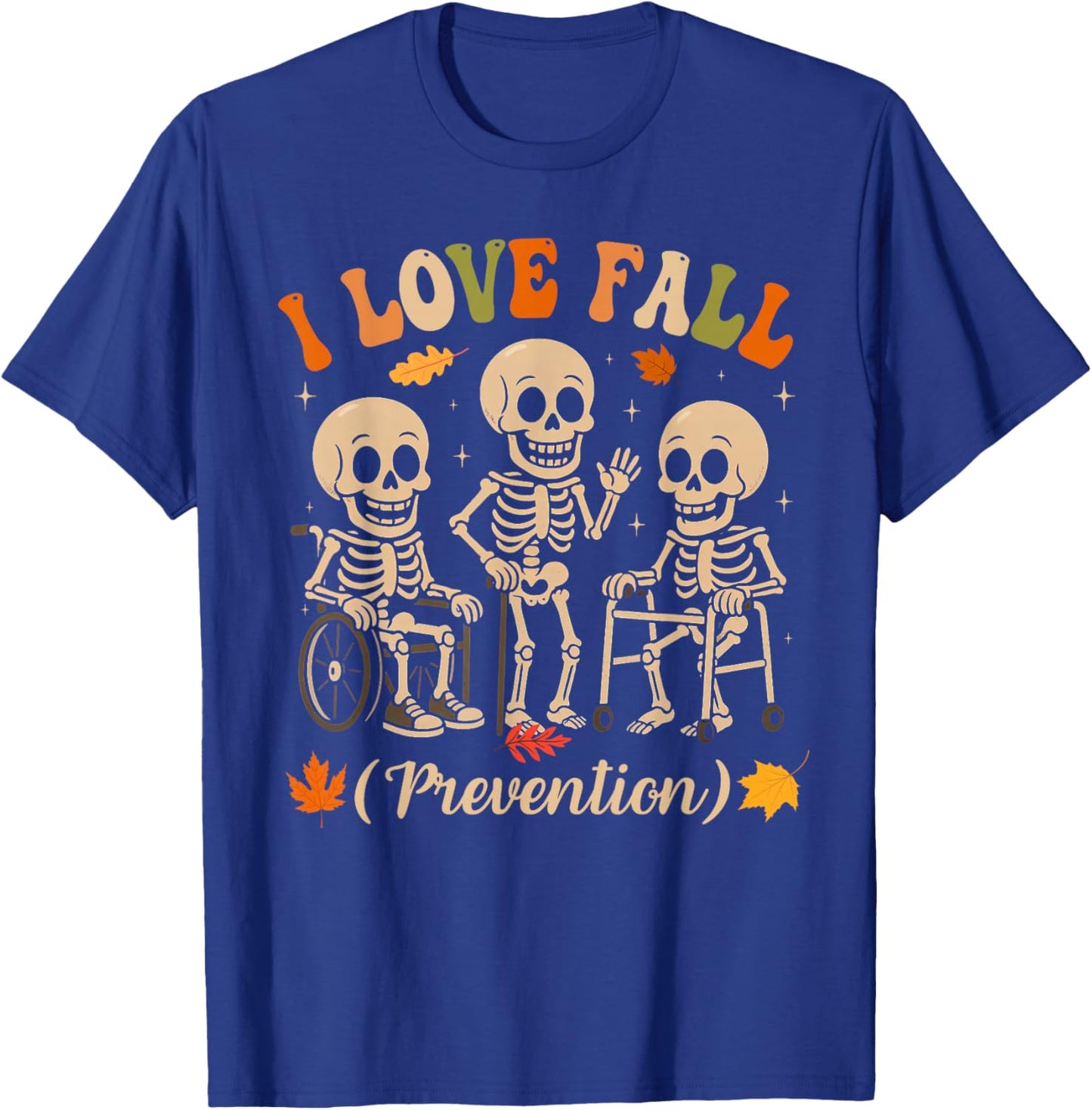 Skeleton I Love Fall Prevention Physical Therapy Nurse PT OT T-Shirt - T-Shirt | Royal