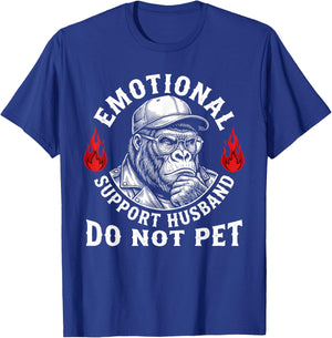 Emotional Support Husband Do Not Pet Funny Quote T-Shirt - T-Shirt | Royal