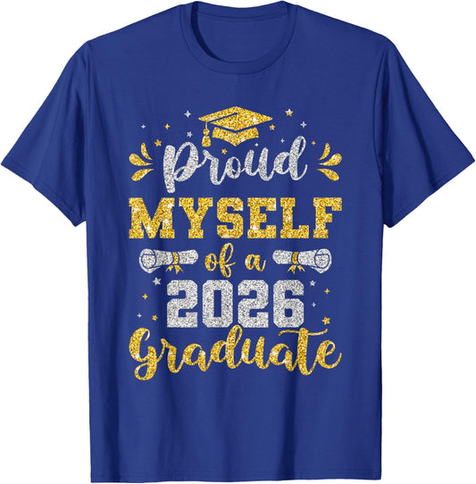 Senior 2026 Proud Myself of a Class of 2026 Graduate Gifts T-Shirt - T-Shirt | Royal