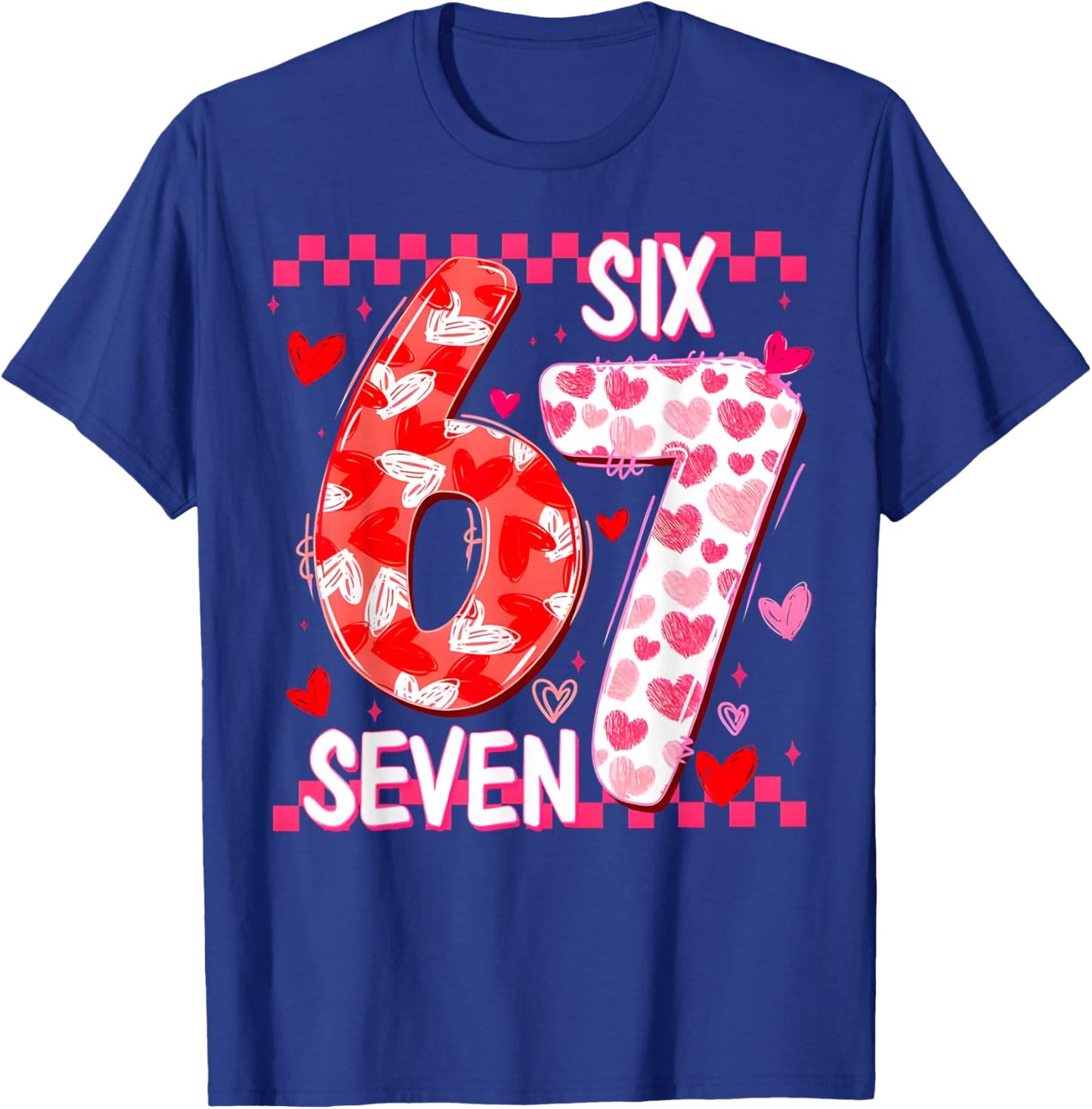 Cute Pink 67 Valentine Six Seven Funny Meme Women Girls T-Shirt - T-Shirt | Royal