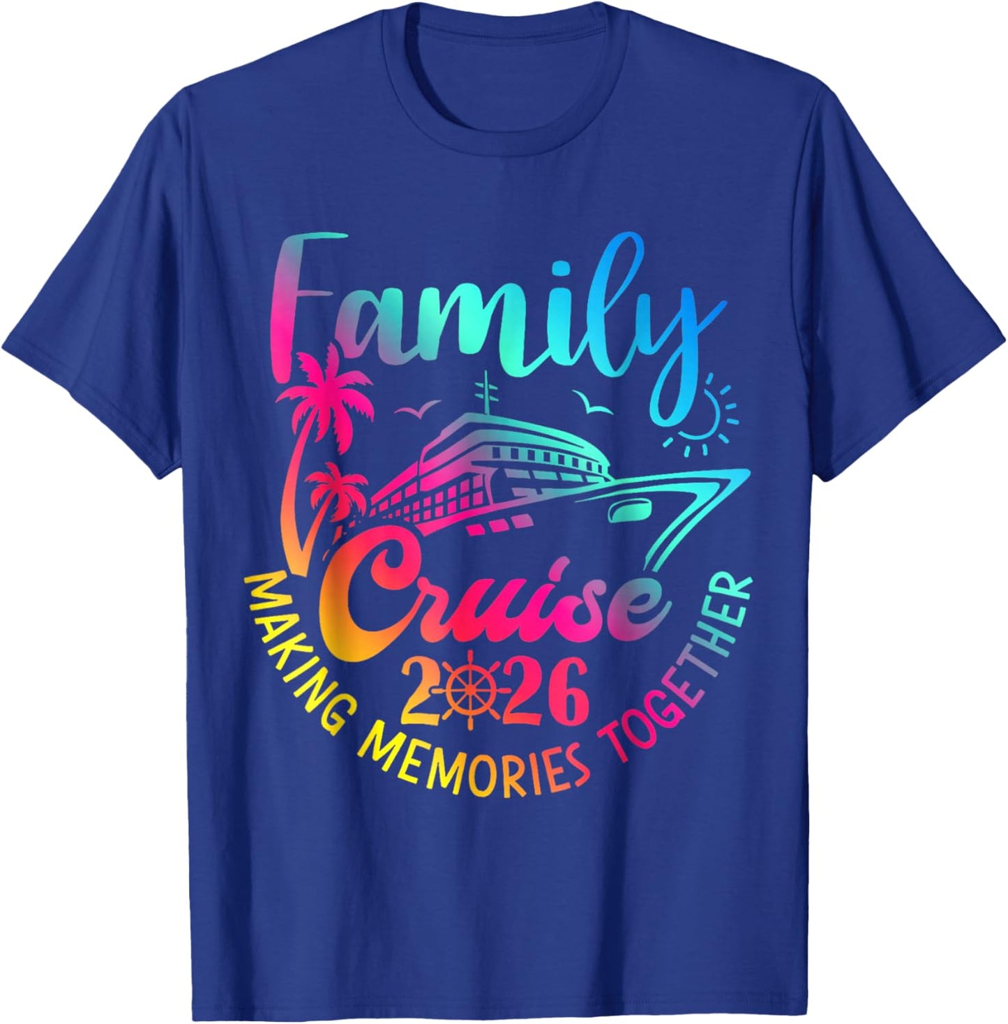 Family Cruise 2026 Summer Making Memories Together Party T-Shirt - T-Shirt | Royal