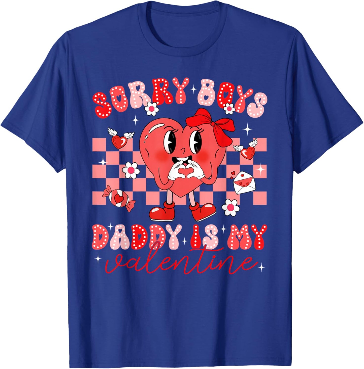 Sorry Boys Daddy is My Valentine Heart Kids Girl Toddler T-Shirt - T-Shirt | Royal