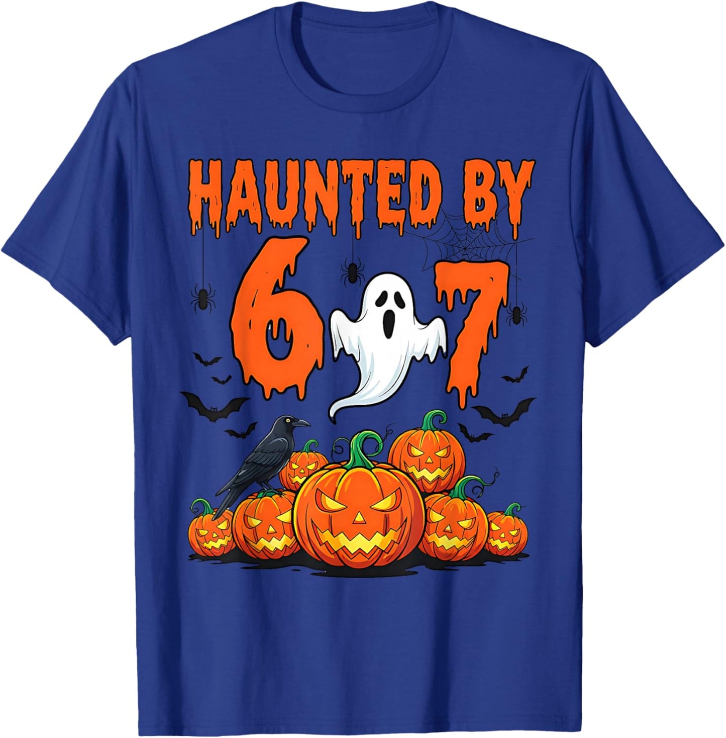 Haunted by 67 Funny Haunted by 6-7 Funny 6 7 Halloween T-Shirt - T-Shirt | Royal